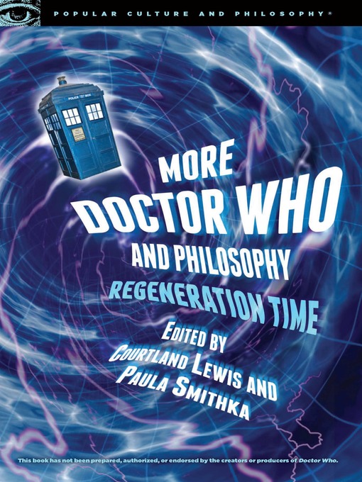 Title details for More Doctor Who and Philosophy by Courtland Lewis - Available